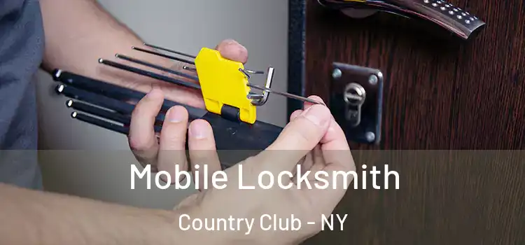  Mobile Locksmith Country Club - NY