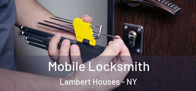  Mobile Locksmith Lambert Houses - NY