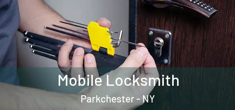 Mobile Locksmith Parkchester - NY