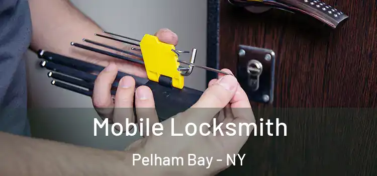 Mobile Locksmith Pelham Bay - NY