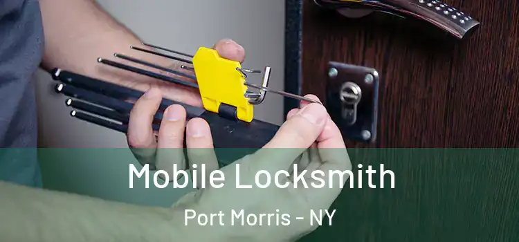 Mobile Locksmith Port Morris - NY
