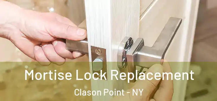 Mortise Lock Replacement Clason Point - NY