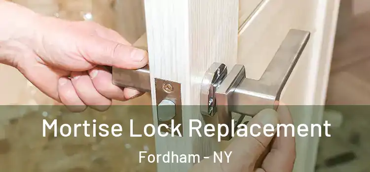  Mortise Lock Replacement Fordham - NY