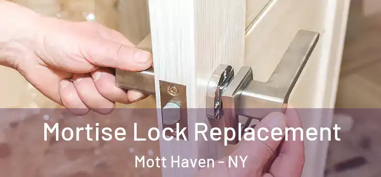 Mortise Lock Replacement Mott Haven - NY