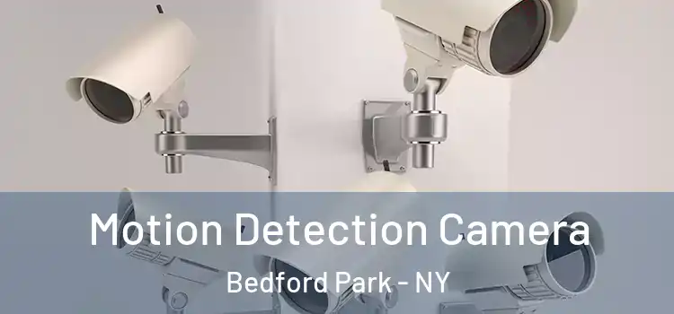  Motion Detection Camera Bedford Park - NY