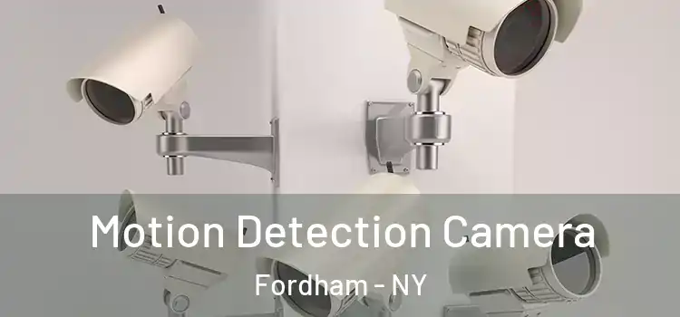  Motion Detection Camera Fordham - NY