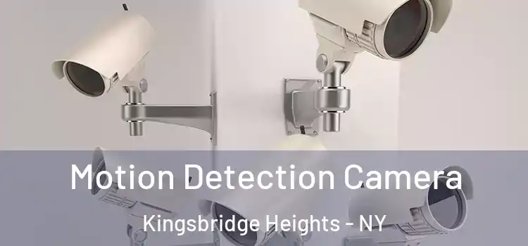  Motion Detection Camera Kingsbridge Heights - NY