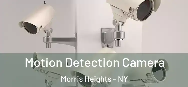  Motion Detection Camera Morris Heights - NY