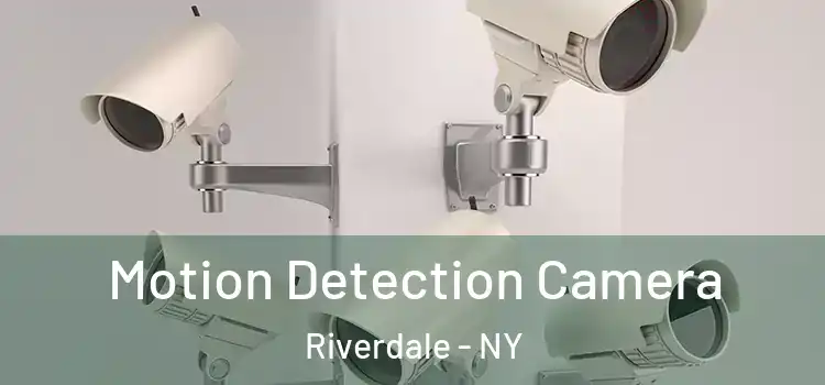  Motion Detection Camera Riverdale - NY