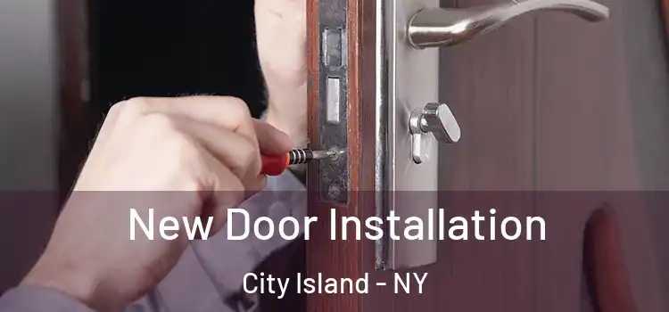 New Door Installation City Island - NY