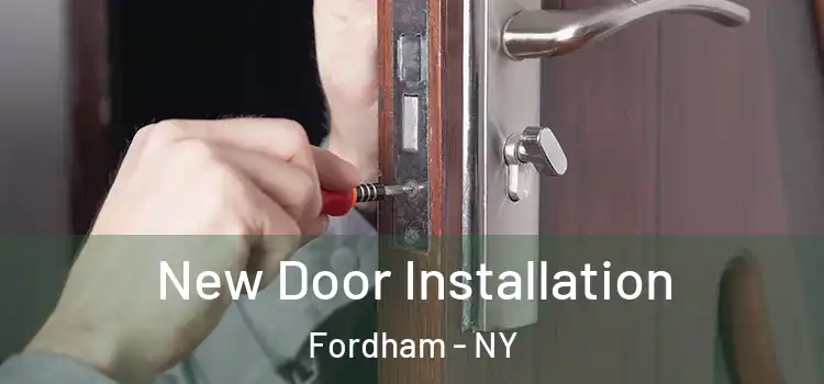 New Door Installation Fordham - NY