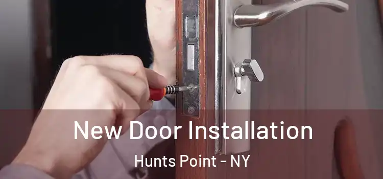  New Door Installation Hunts Point - NY