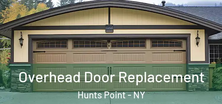  Overhead Door Replacement Hunts Point - NY