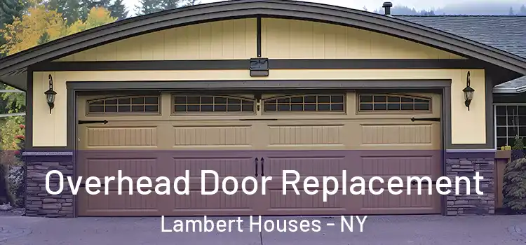  Overhead Door Replacement Lambert Houses - NY