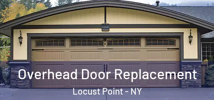  Overhead Door Replacement Locust Point - NY