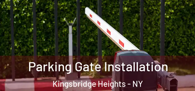  Parking Gate Installation Kingsbridge Heights - NY