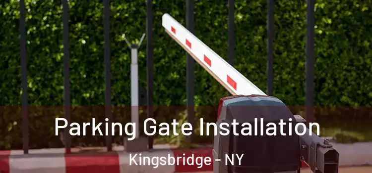 Parking Gate Installation Kingsbridge - NY