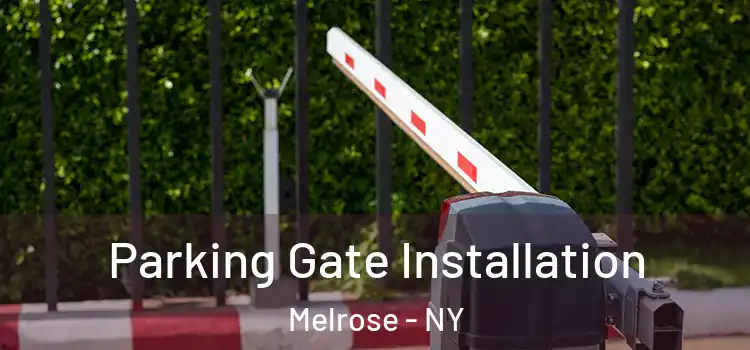 Parking Gate Installation Melrose - NY
