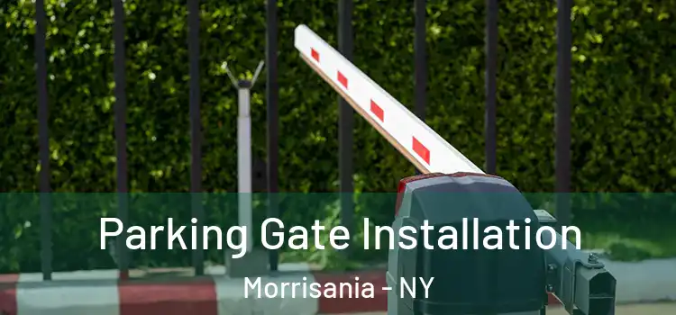 Parking Gate Installation Morrisania - NY