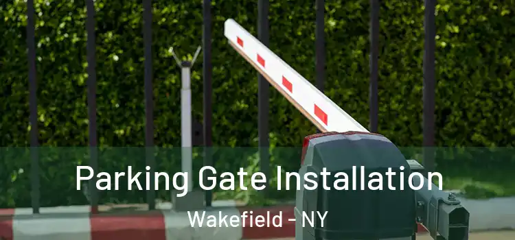 Parking Gate Installation Wakefield - NY