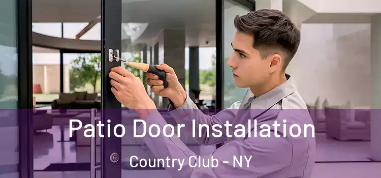 Patio Door Installation Country Club - NY