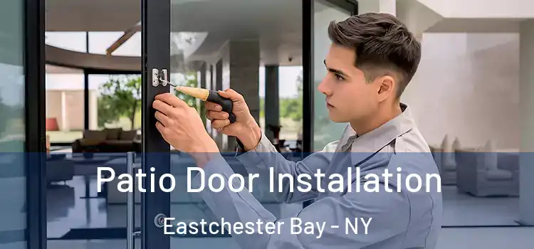  Patio Door Installation Eastchester Bay - NY
