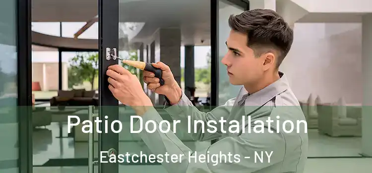 Patio Door Installation Eastchester Heights - NY