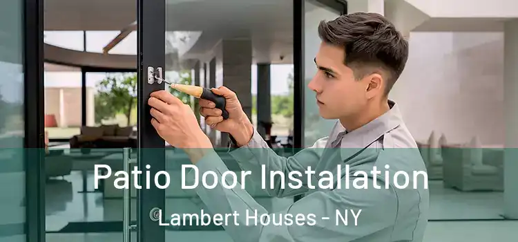 Patio Door Installation Lambert Houses - NY