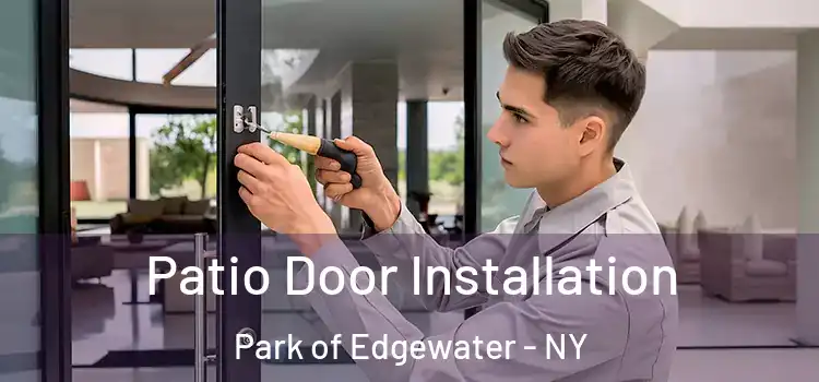  Patio Door Installation Park of Edgewater - NY