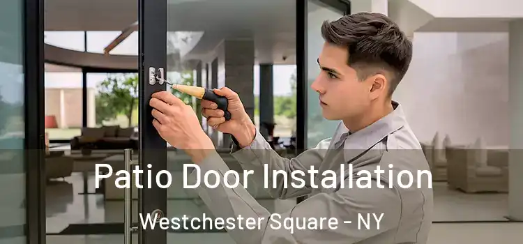  Patio Door Installation Westchester Square - NY