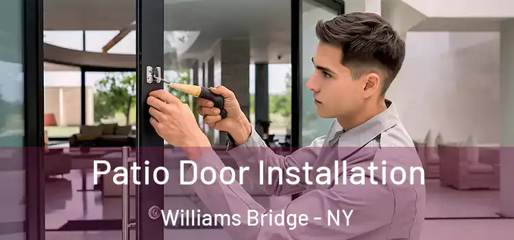  Patio Door Installation Williams Bridge - NY