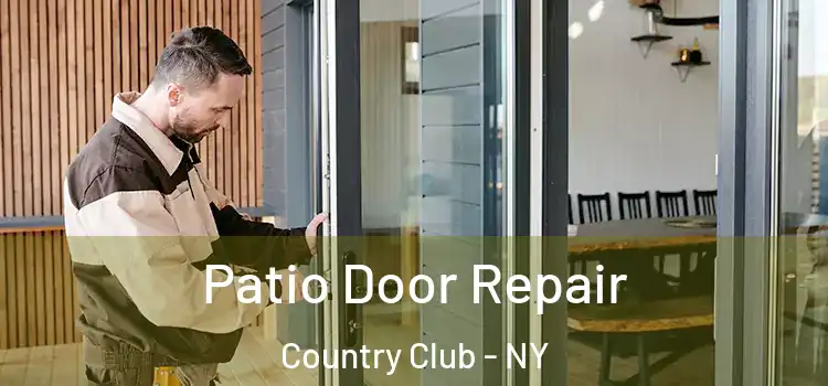  Patio Door Repair Country Club - NY
