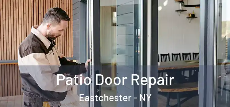  Patio Door Repair Eastchester - NY