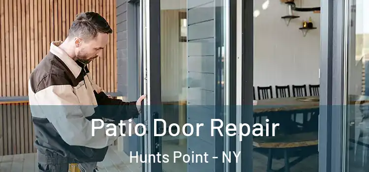  Patio Door Repair Hunts Point - NY