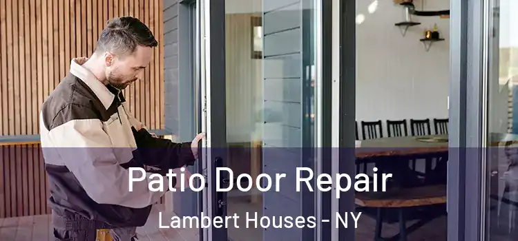  Patio Door Repair Lambert Houses - NY