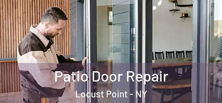  Patio Door Repair Locust Point - NY