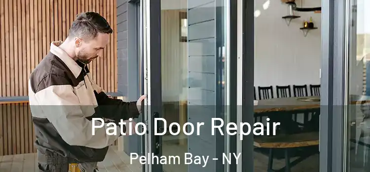 Patio Door Repair Pelham Bay - NY