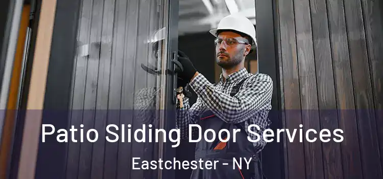  Patio Sliding Door Services Eastchester - NY