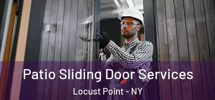 Patio Sliding Door Services Locust Point - NY