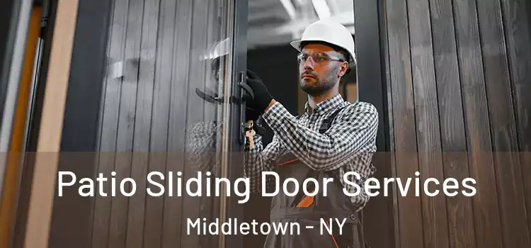 Patio Sliding Door Services Middletown - NY