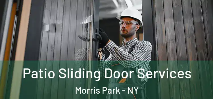  Patio Sliding Door Services Morris Park - NY