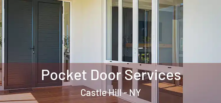 Pocket Door Services Castle Hill - NY