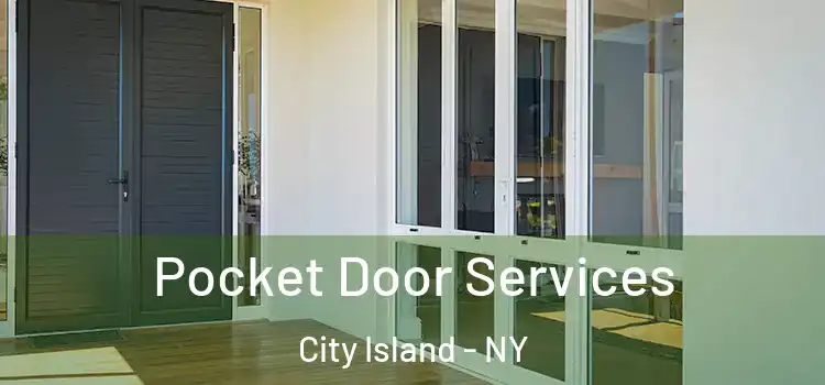 Pocket Door Services City Island - NY