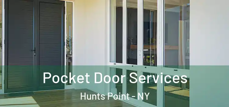 Pocket Door Services Hunts Point - NY