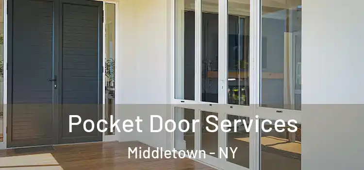 Pocket Door Services Middletown - NY