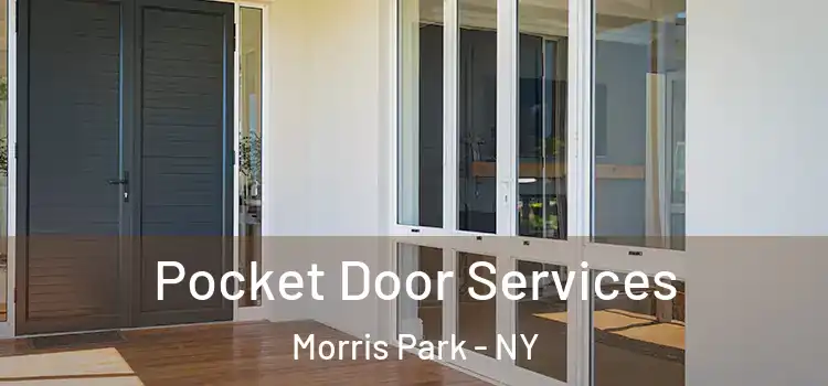 Pocket Door Services Morris Park - NY