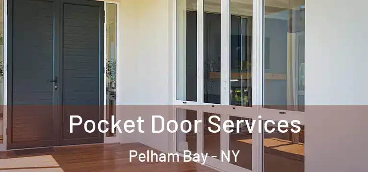  Pocket Door Services Pelham Bay - NY