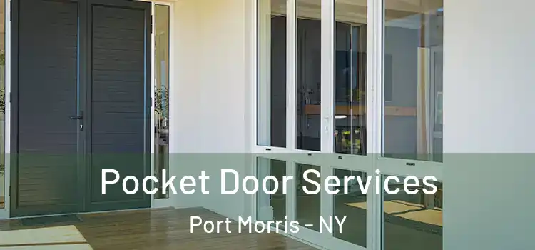 Pocket Door Services Port Morris - NY
