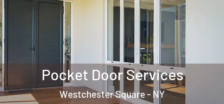 Pocket Door Services Westchester Square - NY