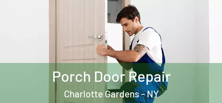  Porch Door Repair Charlotte Gardens - NY